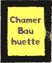 Chamer_Bauhuette